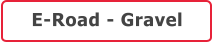 E-Road - Gravel
